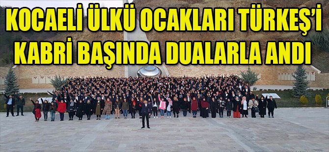 Kocaeli Ülkü Ocakları Türkeş'i Kabri Başında Dualarla Andı
