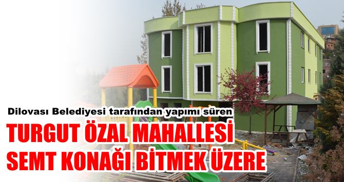 Turgut Özal semt konağı bitmek üzere