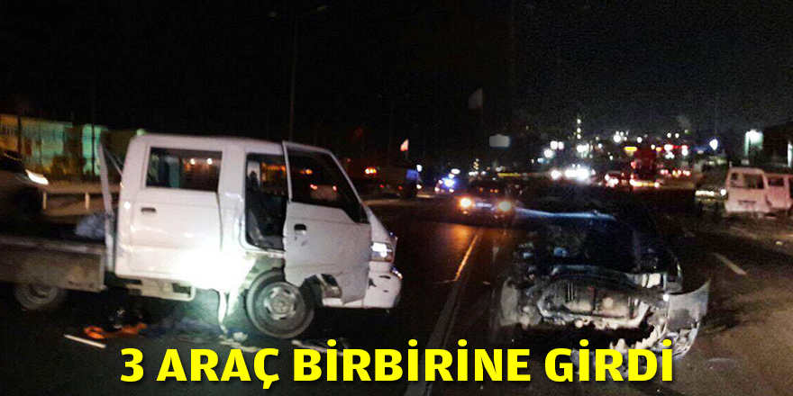 Çayırova'da 3 Araç birbirine girdi