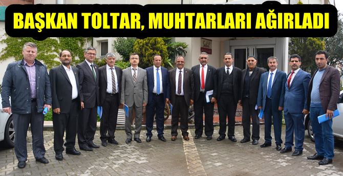 Başkan Toltar, muhtarlarla bir araya geldi