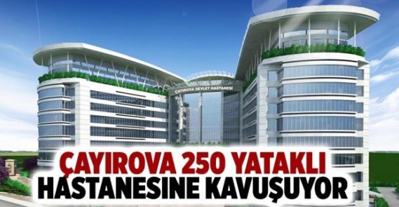 Çayırova'ya 250 yataklı hastane