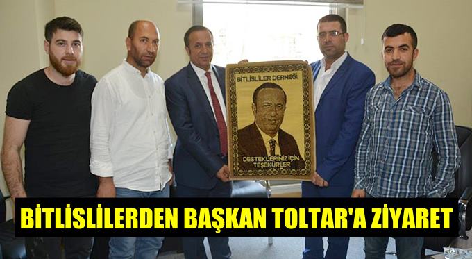 Bitlislilerden Başkan Toltar’a ziyaret