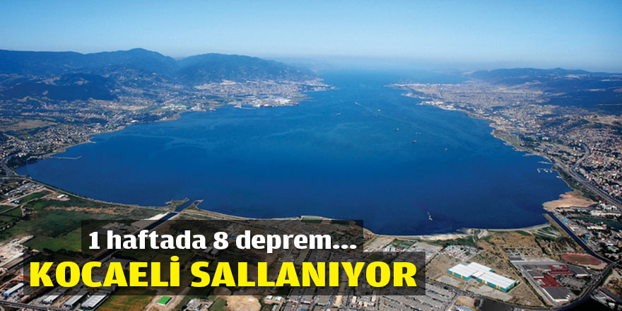 Kocaeli sallanıyor