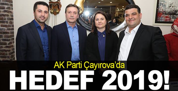 AK Parti Çayırova'da hedef 2019!
