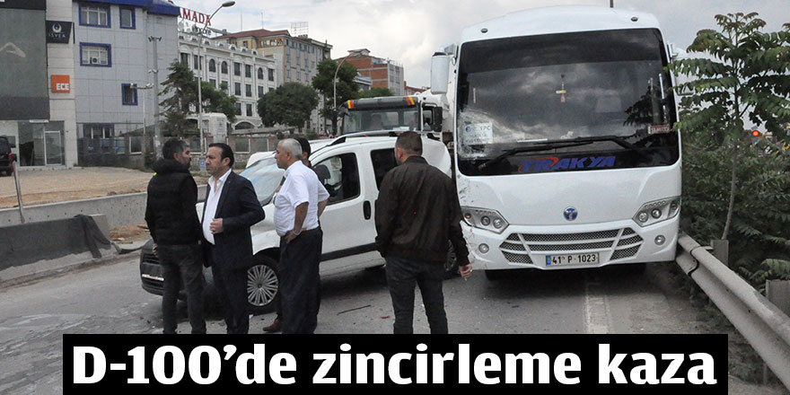 Gebze D-100'de zincirleme kaza