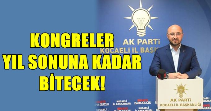AK Parti'de kongreler öne alınacak