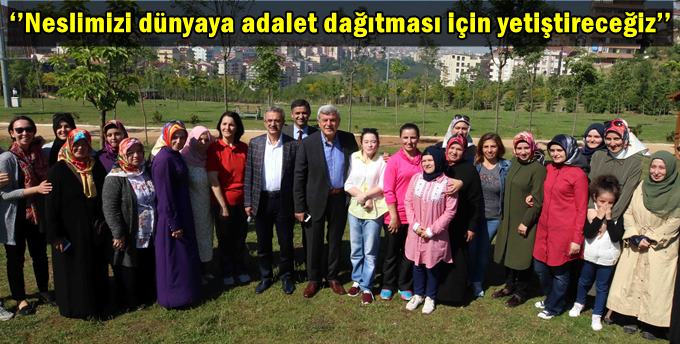‘’Neslimizi dünyaya adalet dağıtması için yetiştireceğiz’’