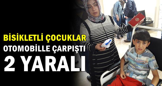 Bisikletli çocuklar otomobille çarpıştı:2 yaralı