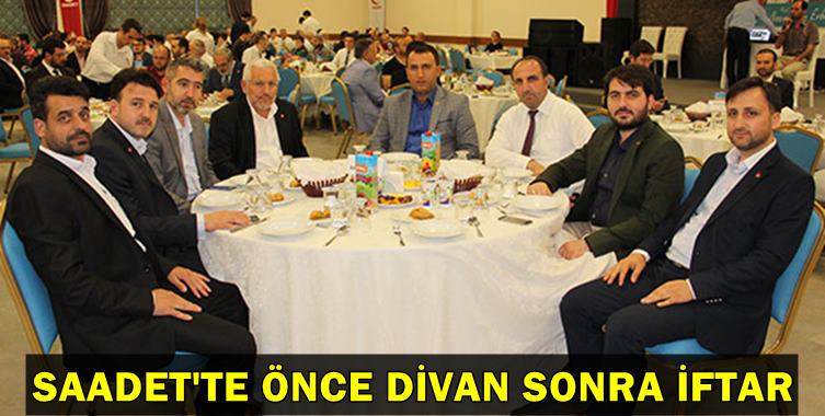 Saadet’te önce divan sonra iftar