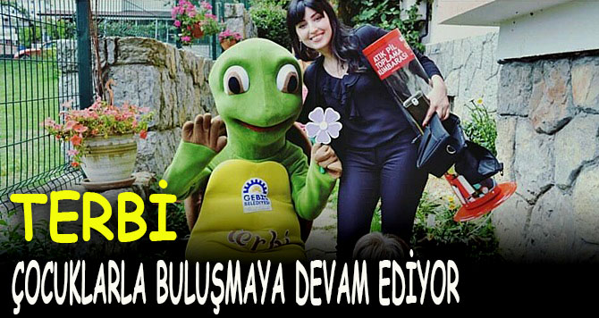 Terbi çocuklarla buluşuyor