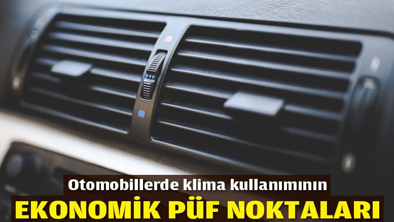 Otomobillerde klima kullanmanın ekonomik püf noktaları