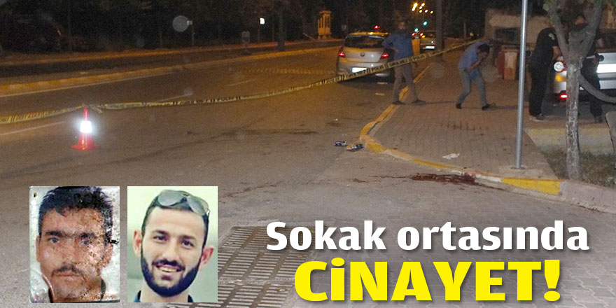 Sokak ortasında cinayet!