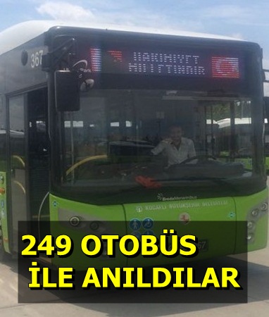 249 şehidimizi 249 otobüsle anıyoruz