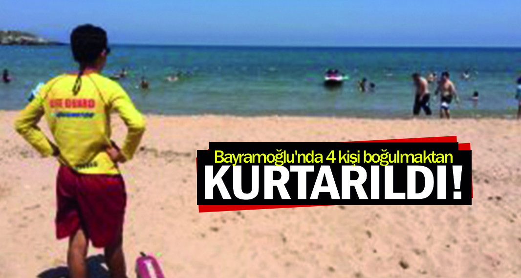 Bayramoğlu'nda 4 kişi boğulmaktan kurtarıldı