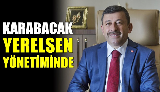 Karabacak, YERELSEN yönetiminde