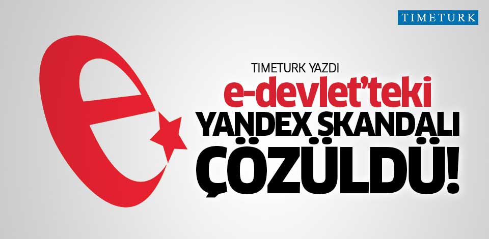 e-devlet'teki 'Yandex sorunu' çözüldü