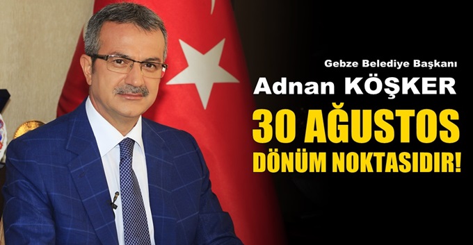 Başkan Köşker'den Zafer Bayramı mesajı