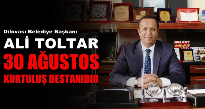 Başkan Toltar'dan 30 Ağustos mesajı!