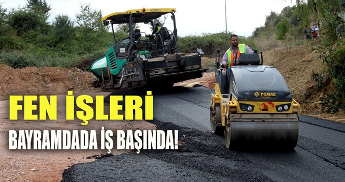 Fen işleri bayramda da işbaşında!