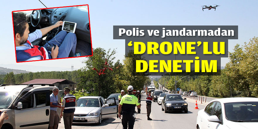 Jandarma ve polisten 'drone'lu denetim