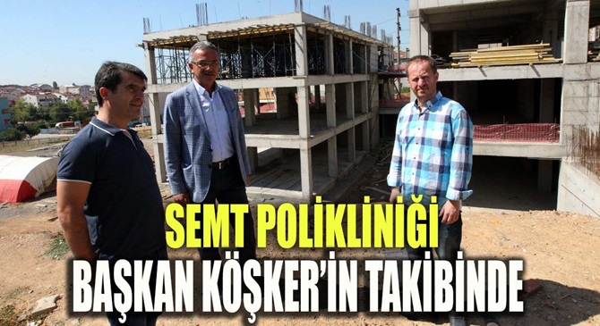 Semt polikliniğinde çalışmalar tam gaz!