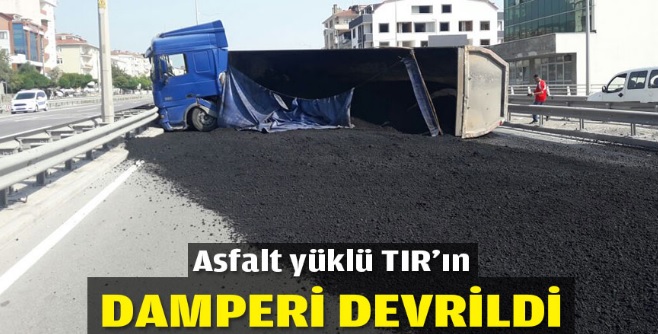 Asfalt yüklü TIR'ın damperi devrildi