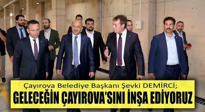 Geleceğin Çayırova'sını inşa ediyoruz!