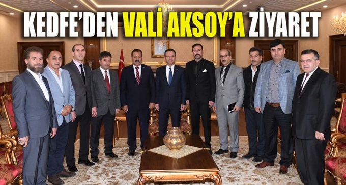 KEDFE'den Vali Aksoy'a ziyaret