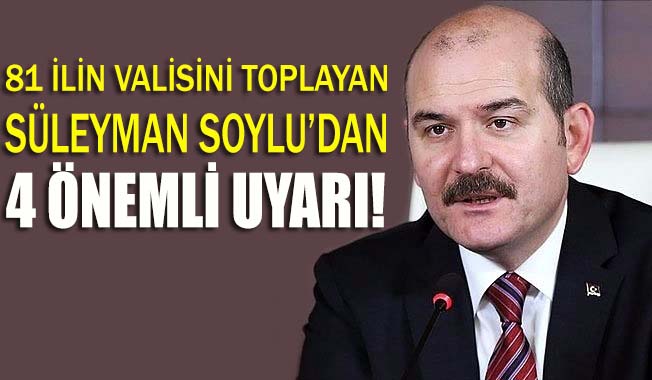 Soylu, 81 il valisine talimatı verdi!