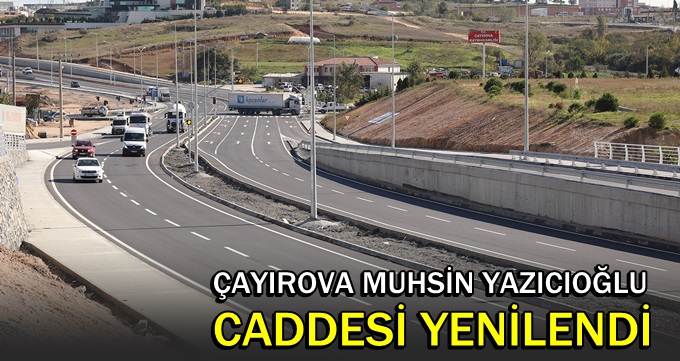 Çayırova Muhsin Yazıcıoğlu Caddesi yenilendi