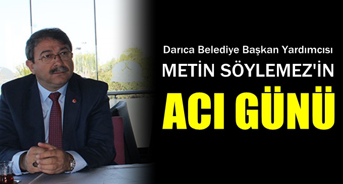 Metin Söylemez'in Acı Günü!