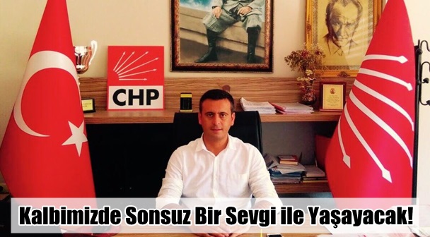 Kalbimizde Sonsuz Bir Sevgi ile Yaşayacak!