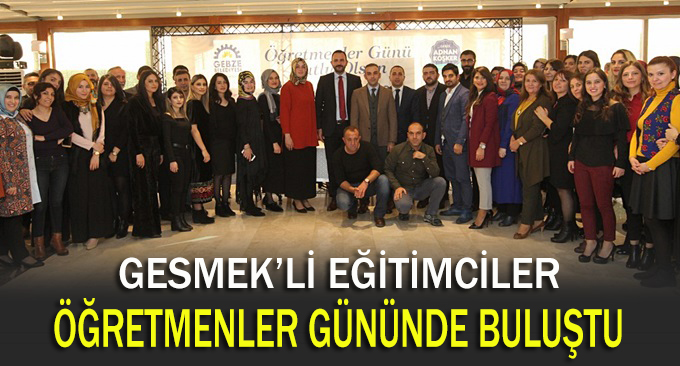 GESMEK eğitimcileri Öğretmenler Gününde buluştu
