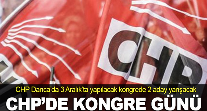 CHP Darıca'da 2 aday yarışacak