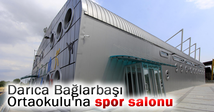 Darıca'ya yeni spor salonu