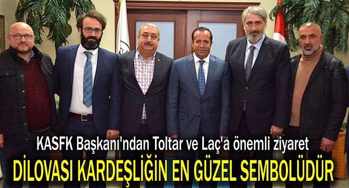 KASFK Başkanı'ndan Toltar ve Laç'a önemli ziyaret