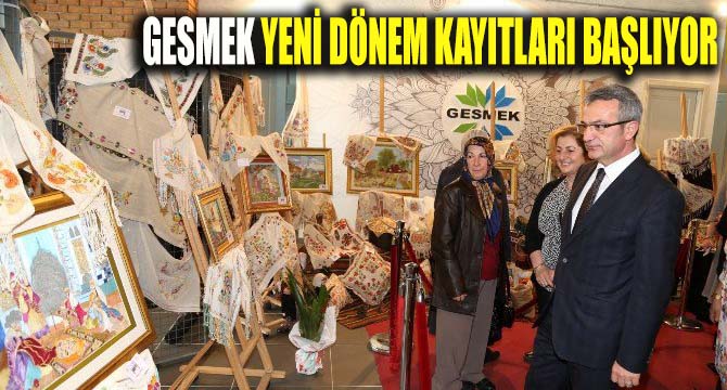 GESMEK yeni dönem  kayıtları başlıyor