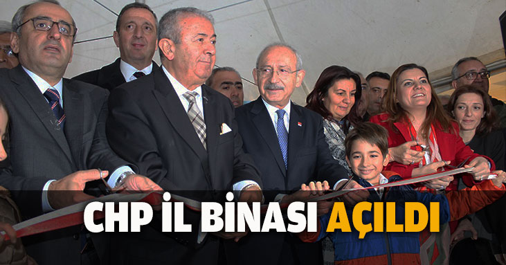 CHP il binası açıldı