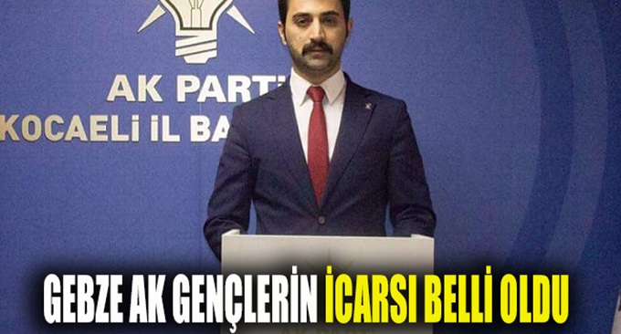 AK Genç Gebze'de icra kurulu belli oldu