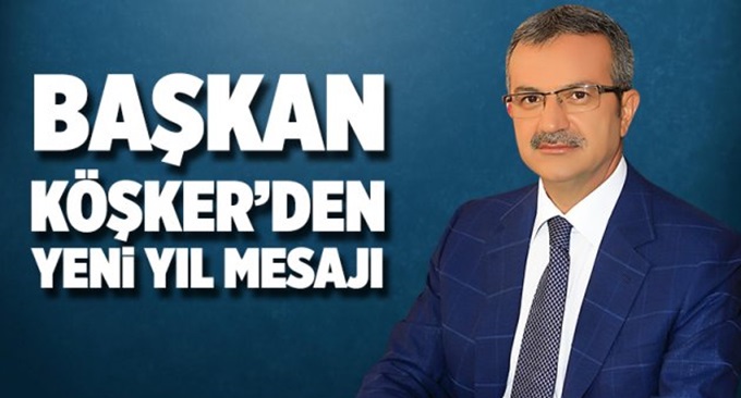 Başkan Köşker’den Yeni Yıl Mesajı