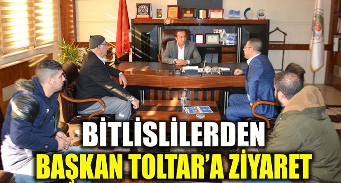 Bitlislilerden Başkan Toltar’a Ziyaret
