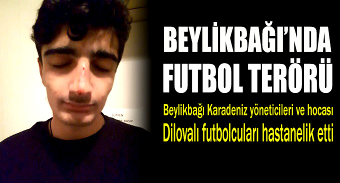 Beylikbağı'nda futbol terörü