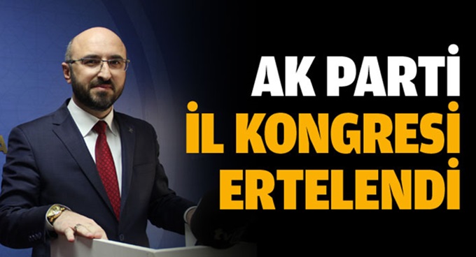 AK Parti Kocaeli'nin il kongresi ertelendi