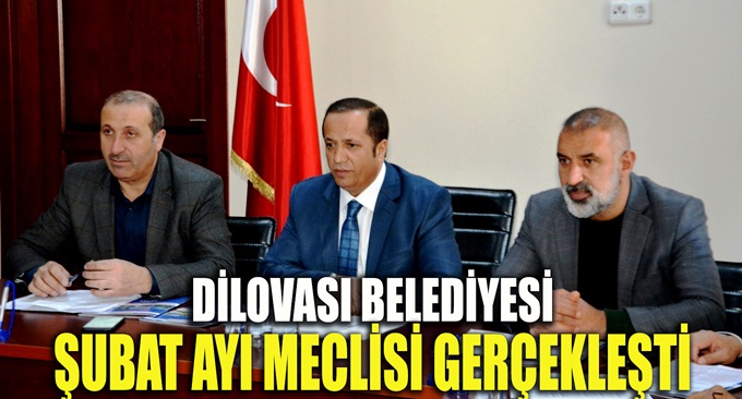 Dilovası Belediyesi Şubat ayı meclisi gerçekleşti