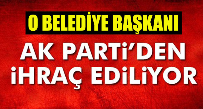 O belediye başkanının ihracı istendi!