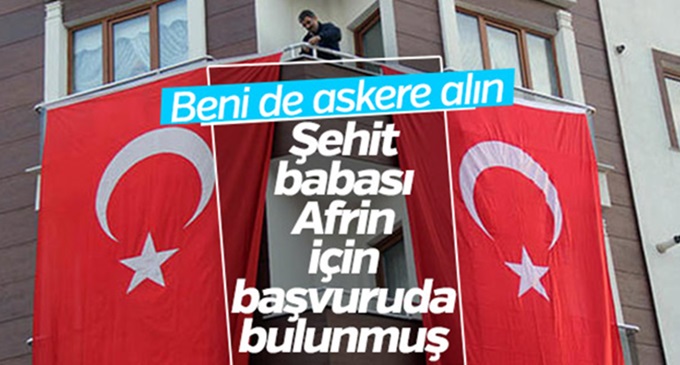 Şehit babası Afrin için başvuruda bulunmuş