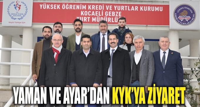 Yaman ve Ayar'dan KYK'ya ziyaret