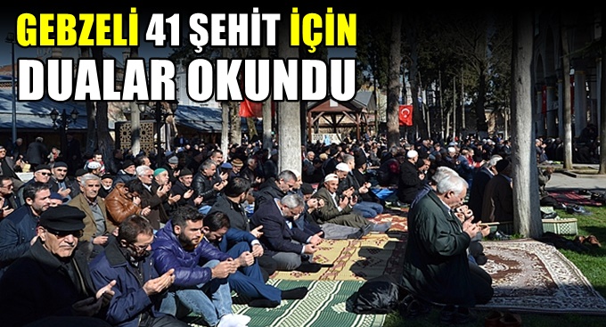 Gebzeli 41 şehit için dua okundu