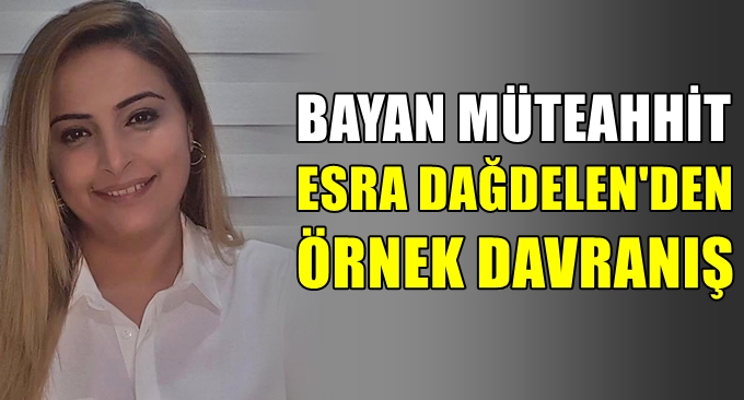 Bayan müteahhitten örnek davranış!