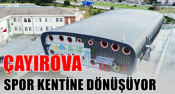 Çayırova Spor Şehrine Dönüşüyor